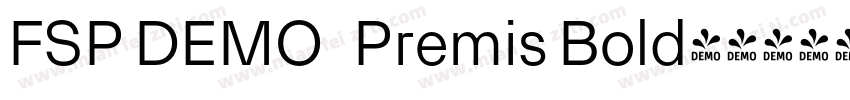 FSP DEMO   Premis Bold字体转换